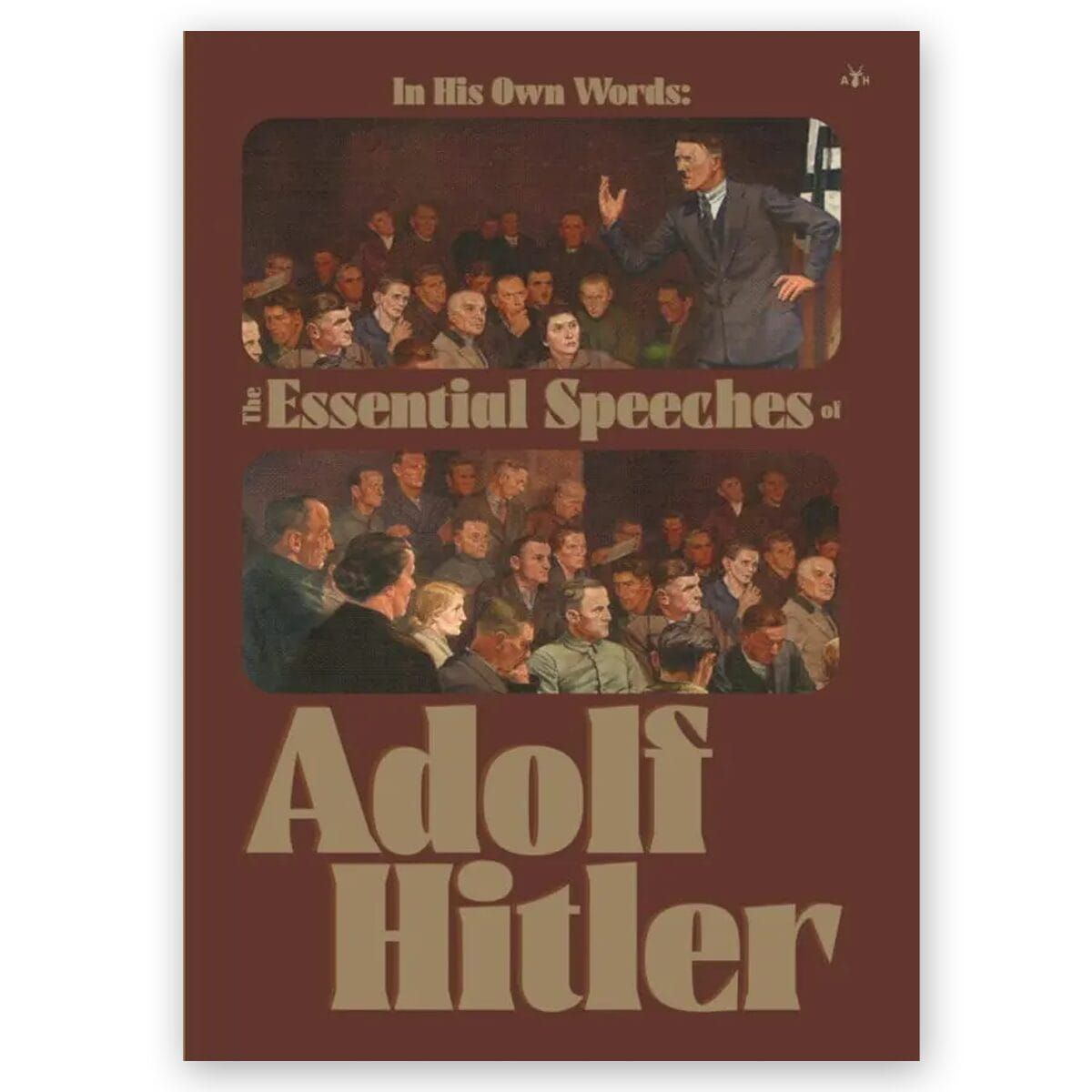 In His Own Words - Adolf Hitler