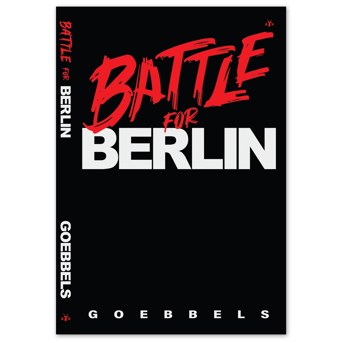 Battle for Berlin by Dr. Joseph Goebbels