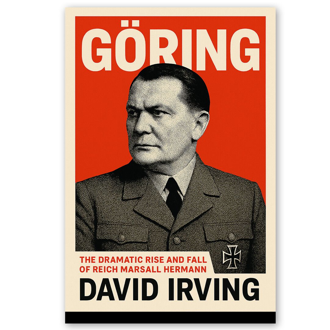 Göring (2025 Edition) - The Rise and Fall of Hitler’s Reichsmarschall
