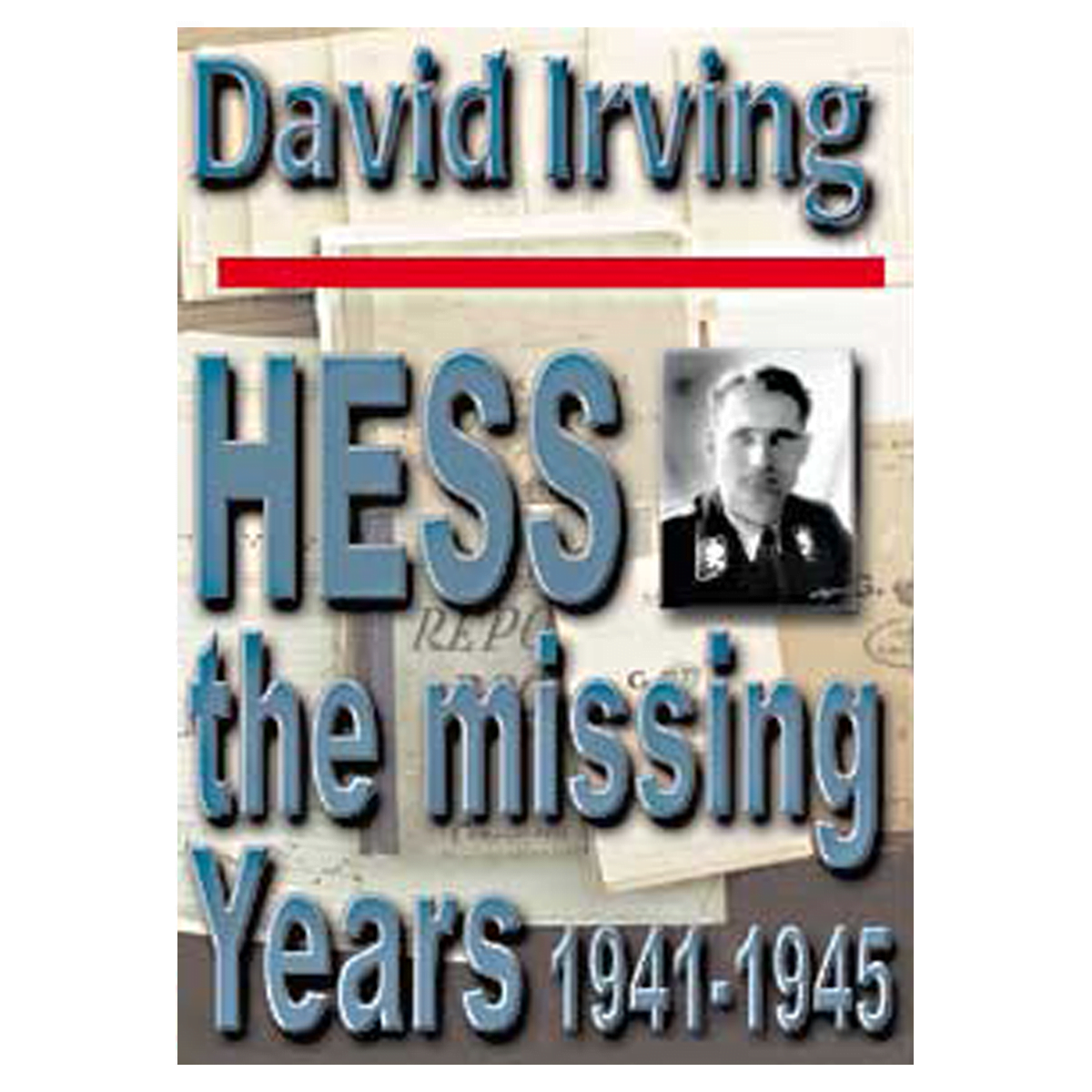 Hess: The Missing Years 1941-1945 (eBook)