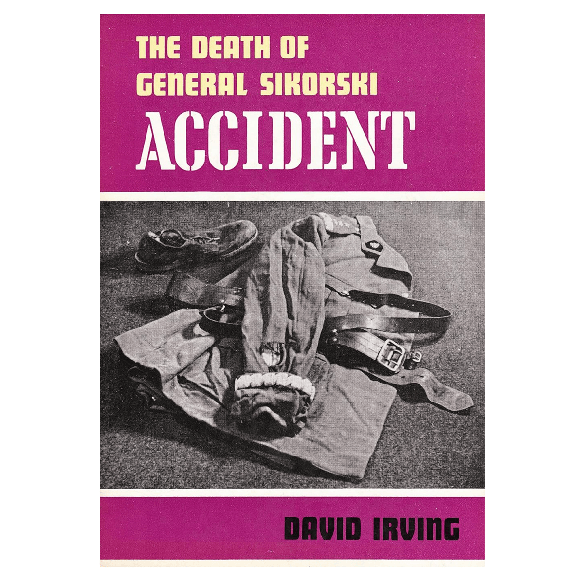 ACCIDENT. The Death of General Sikorski
